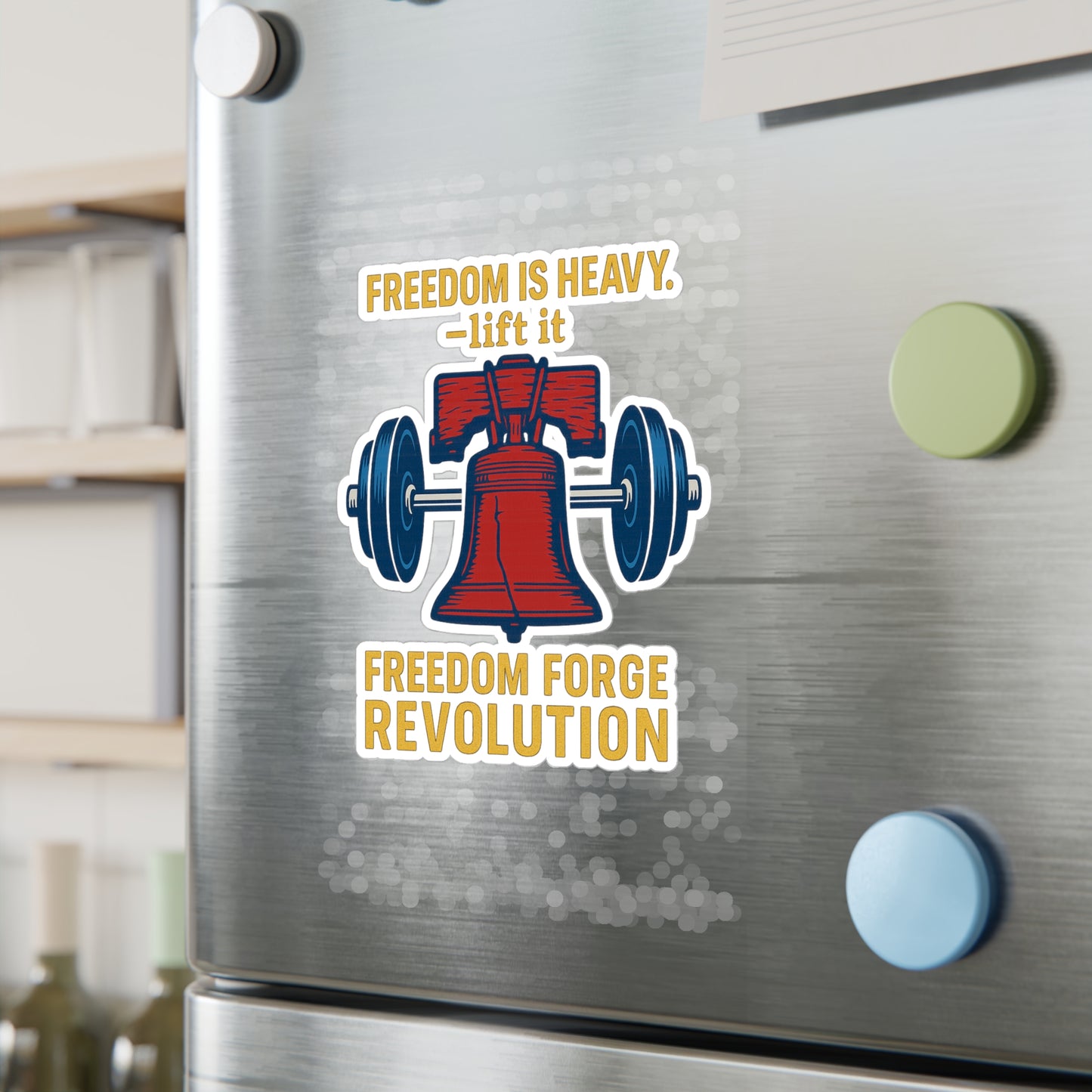 Freedom Is Heavy Sticker