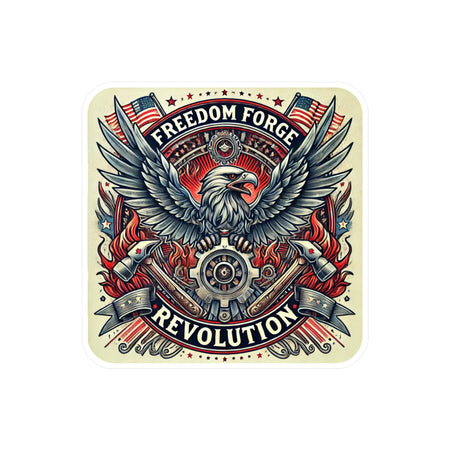 American Made Strength, Creation, Patriotism Sticker - Swag/ Freedom Forge Revolution