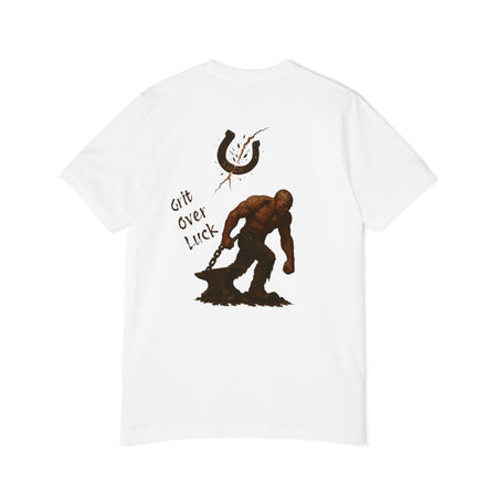 American Made Grit Over Luck - Unisex T-Shirt/ Freedom Forge Revolution