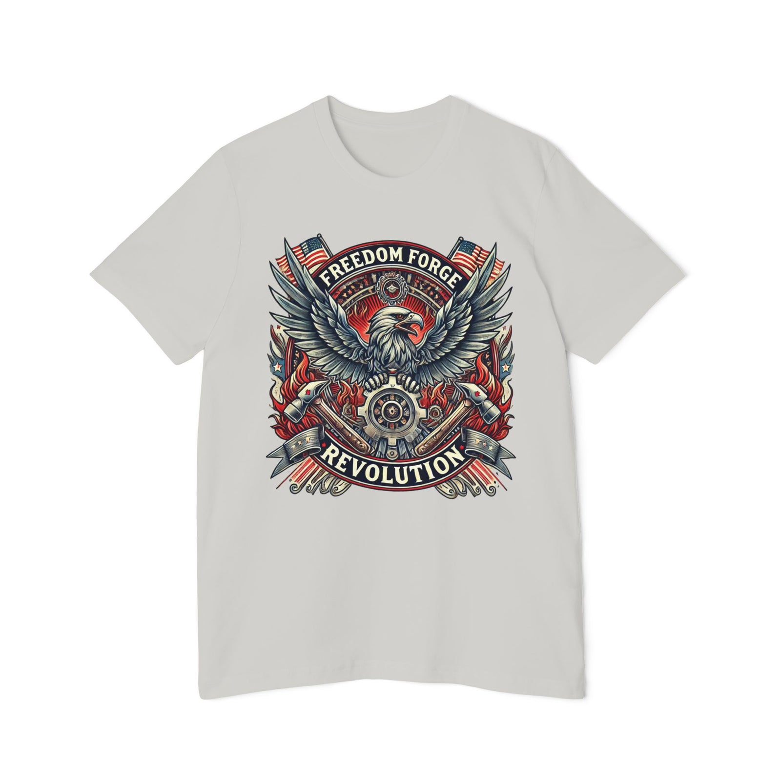 American Made Strength, Creation, Patriotism - Unisex T-Shirt/ Freedom Forge Revolution