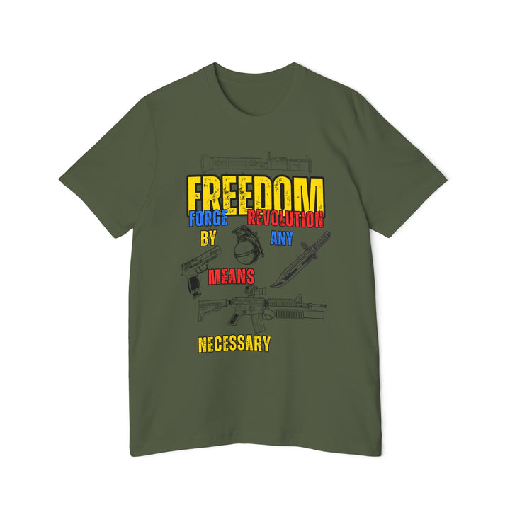 American Made By Any Means (War Edition) - Unisex T-Shirt/ Freedom Forge Revolution