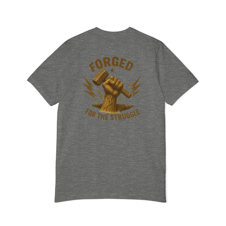 American Made Forged For The Struggle - Unisex T-Shirt/ Freedom Forge Revolution