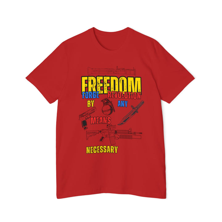 American Made By Any Means (War Edition) - Unisex T-Shirt/ Freedom Forge Revolution