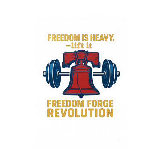 Freedom Is Heavy Sticker