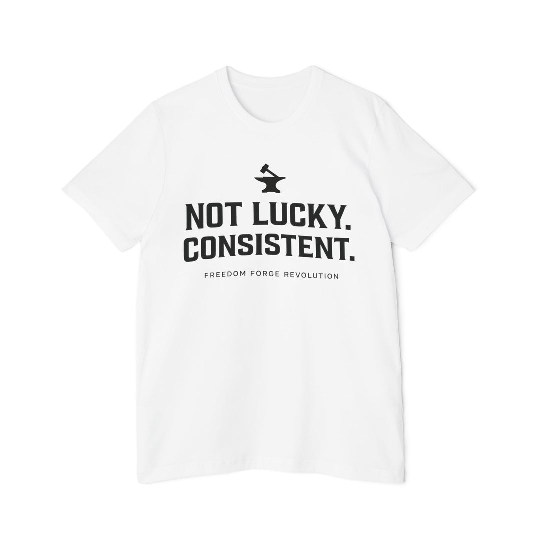 Not Lucky. Conistent.