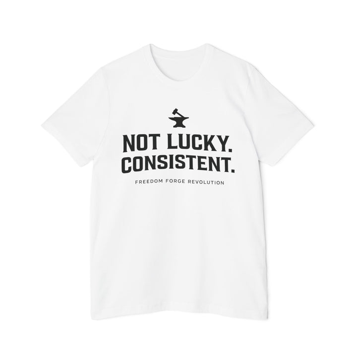Not Lucky. Conistent.