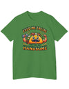 American Made Handsome Taco - Unisex T-Shirt/ Freedom Forge Revolution