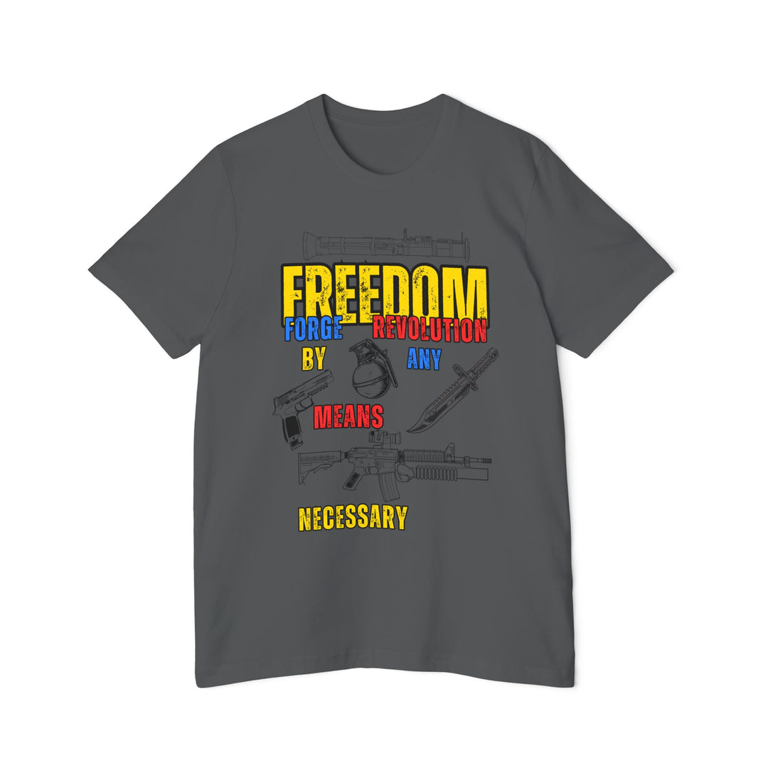 American Made By Any Means (War Edition) - Unisex T-Shirt/ Freedom Forge Revolution