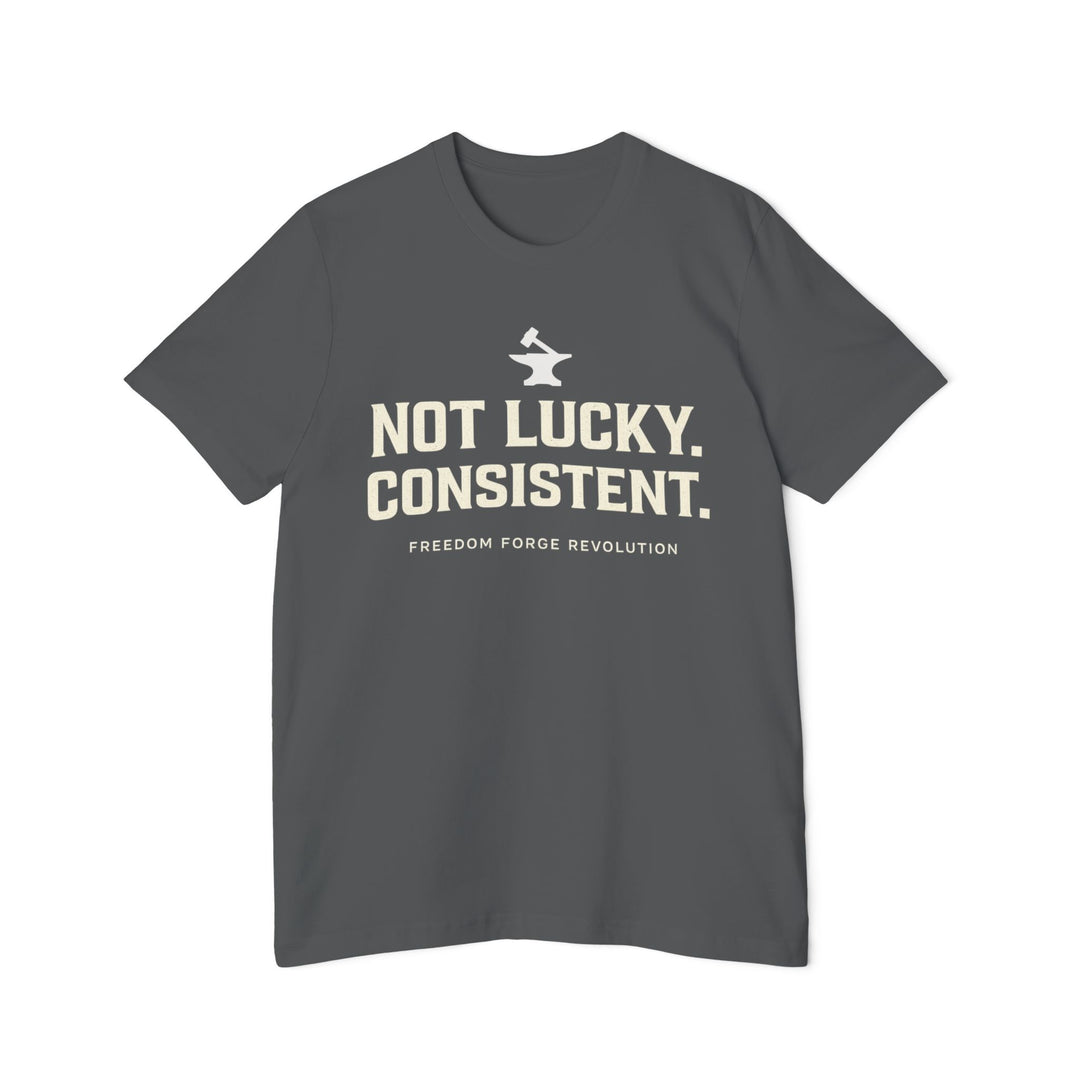 Not Lucky. Conistent.