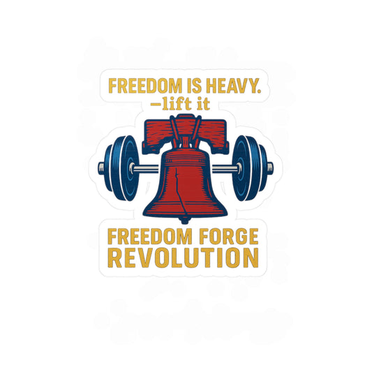 Freedom Is Heavy Sticker