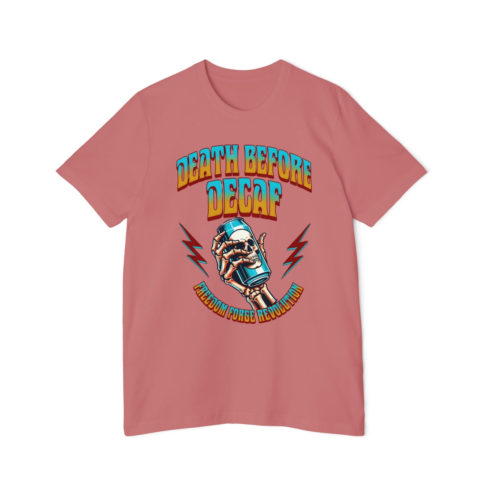 American Made Death Before Decaf - Unisex T-Shirt/ Freedom Forge Revolution