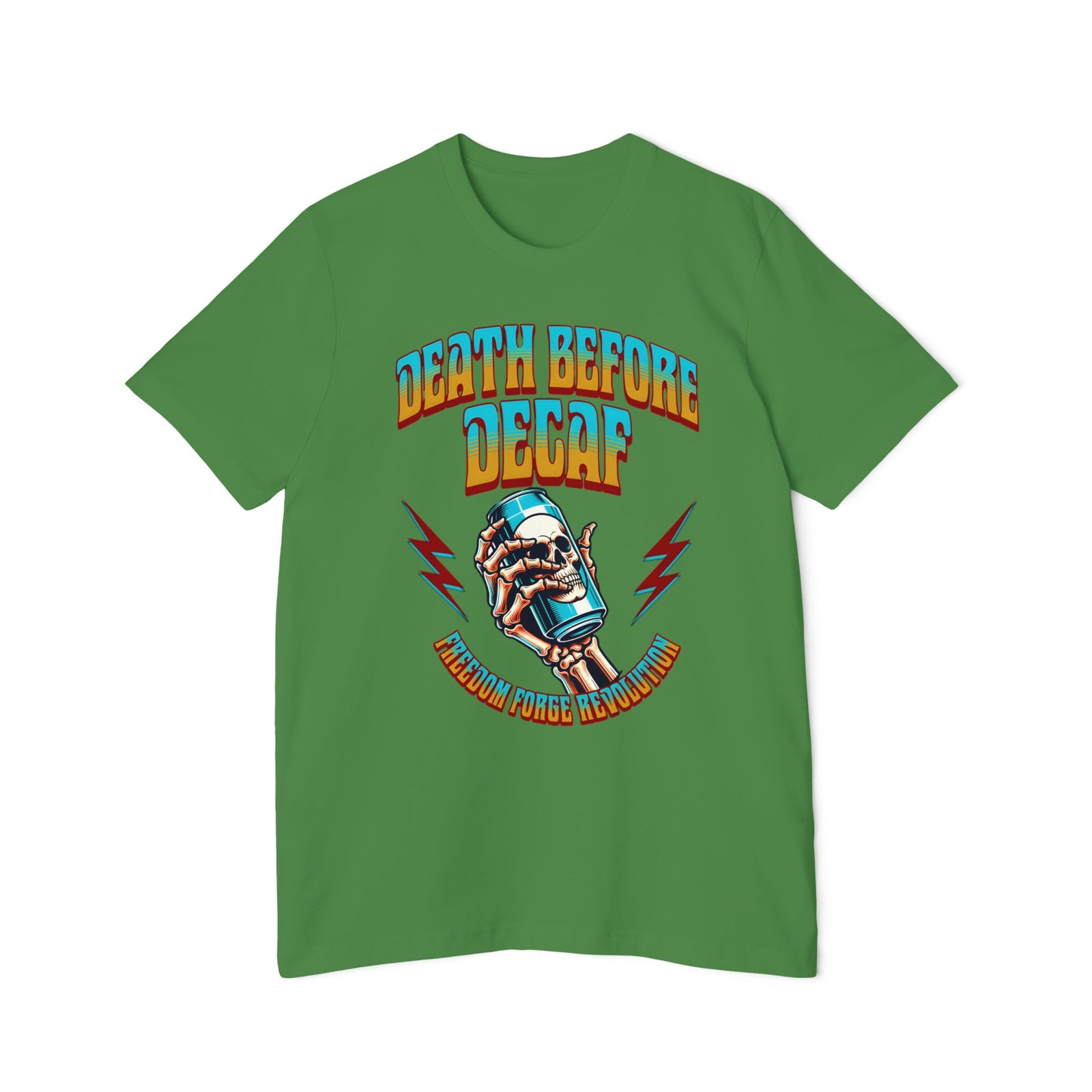 American Made Death Before Decaf - Unisex T-Shirt/ Freedom Forge Revolution