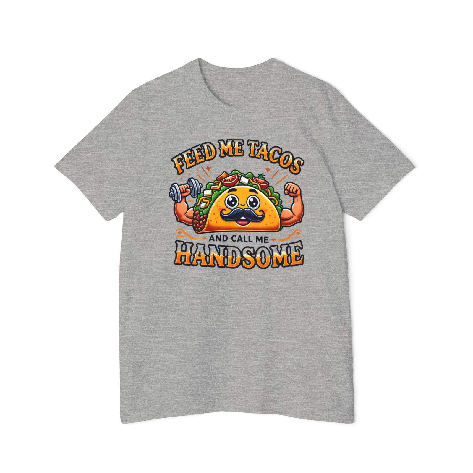 American Made Handsome Taco - Unisex T-Shirt/ Freedom Forge Revolution