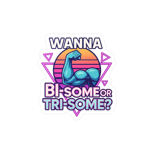 Bi-Some or Tri-Some Sticker