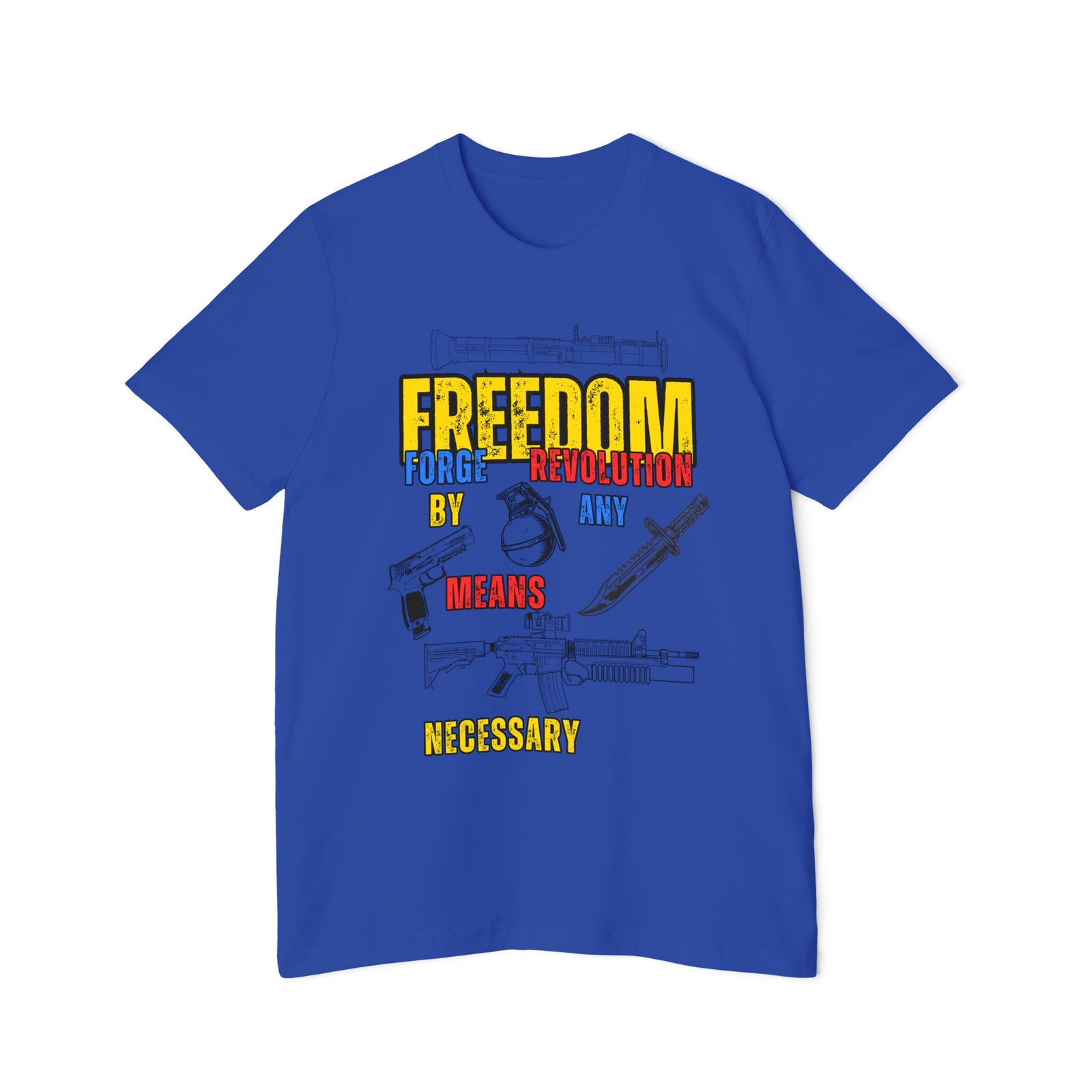 American Made By Any Means (War Edition) - Unisex T-Shirt/ Freedom Forge Revolution