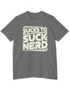 American Made Sucks to Suck Nerd - Unisex T-Shirt/ Freedom Forge Revolution