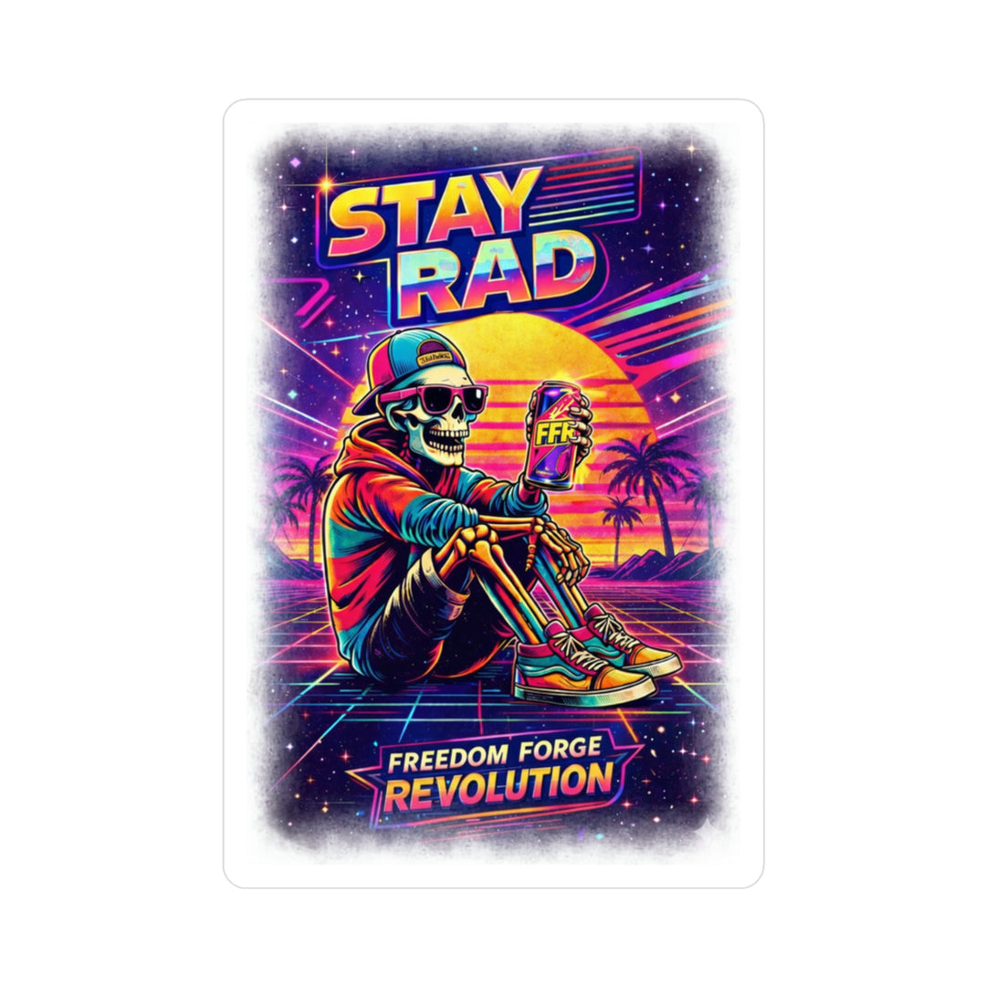 Rad Sitcker Stay Rad Sticker – Freedom Forge Revolution