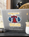 American Made Freedom Is Heavy Sticker - Swag/ Freedom Forge Revolution