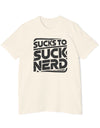 American Made Sucks to Suck Nerd - Unisex T-Shirt/ Freedom Forge Revolution