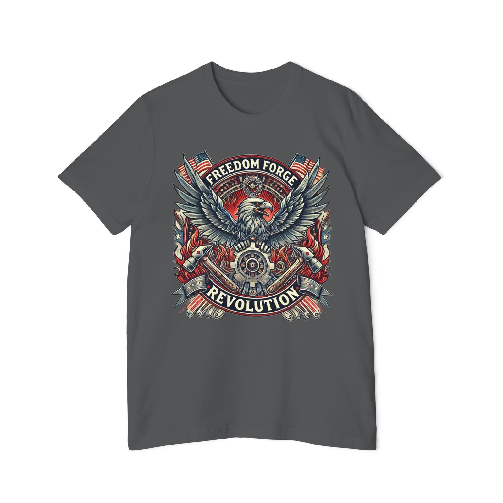 American Made Strength, Creation, Patriotism - Unisex T-Shirt/ Freedom Forge Revolution