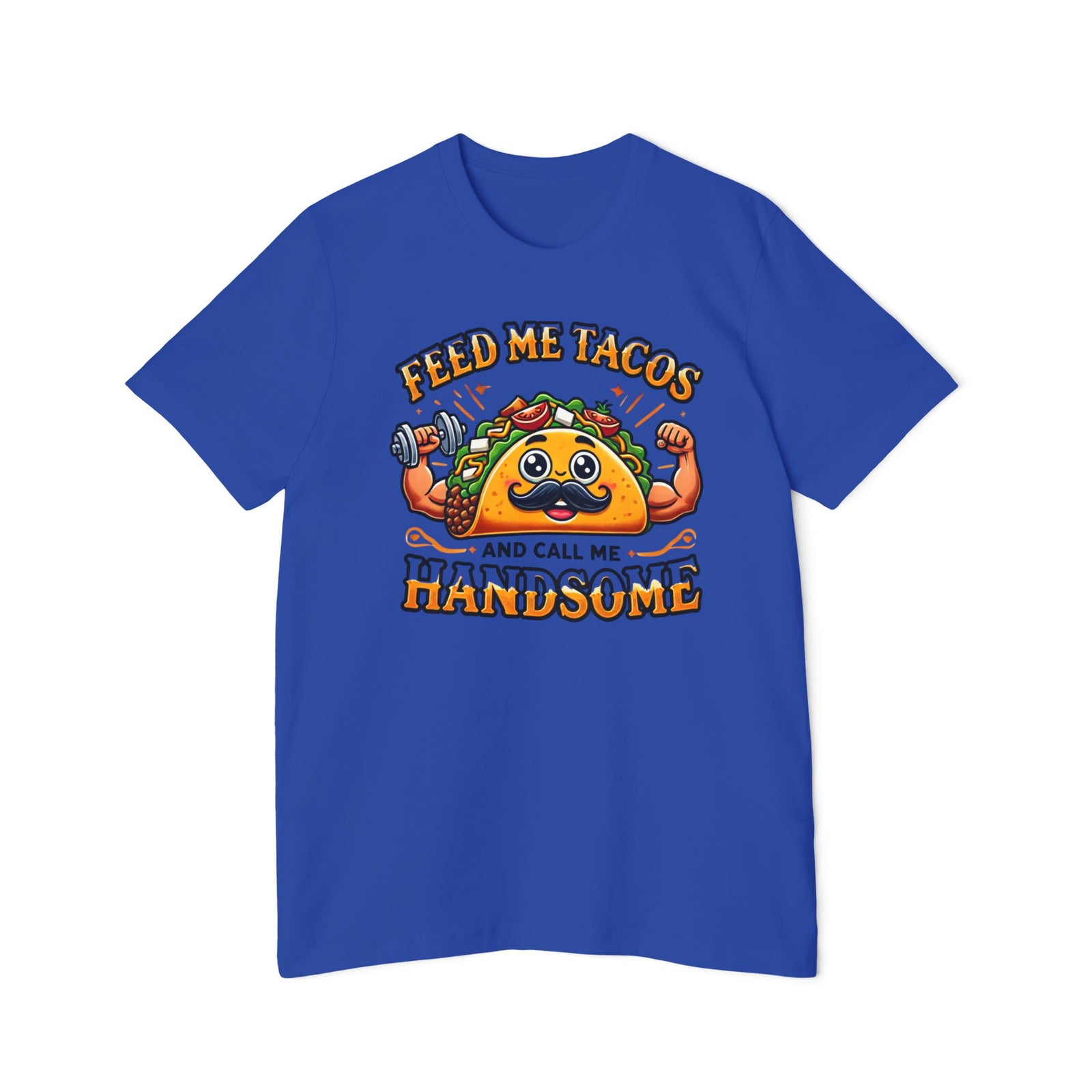 American Made Handsome Taco - Unisex T-Shirt/ Freedom Forge Revolution