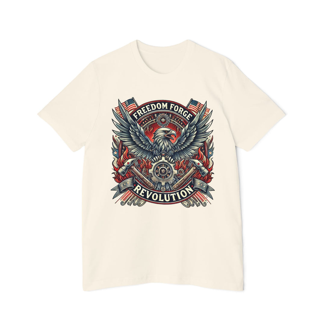 American Made Strength, Creation, Patriotism - Unisex T-Shirt/ Freedom Forge Revolution