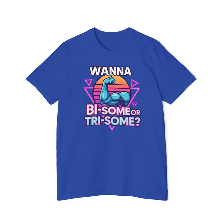American Made Bi-Some, Tri-Some - Unisex T-Shirt/ Freedom Forge Revolution