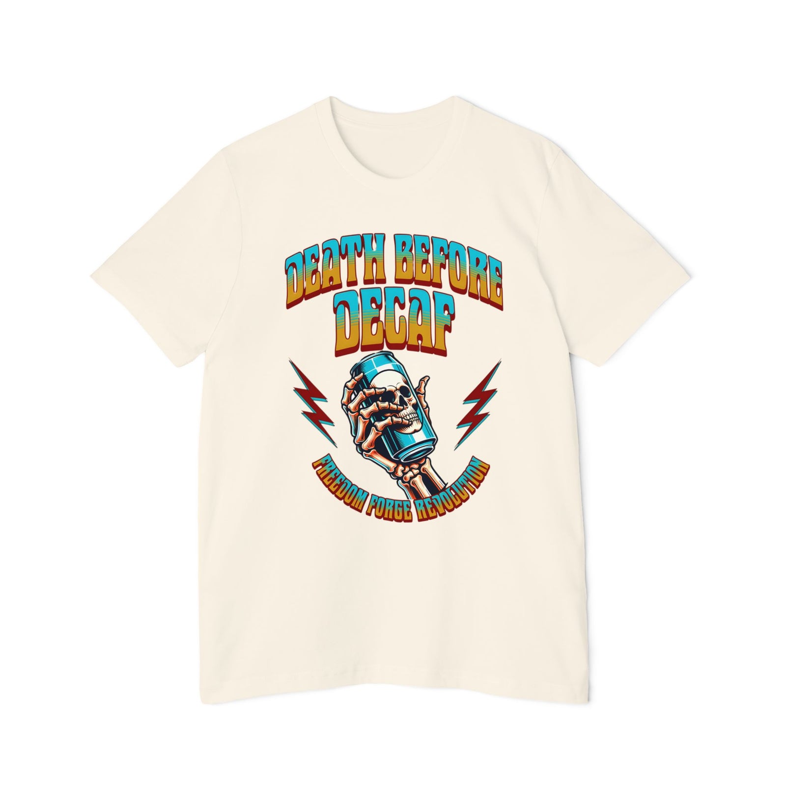 American Made Death Before Decaf - Unisex T-Shirt/ Freedom Forge Revolution