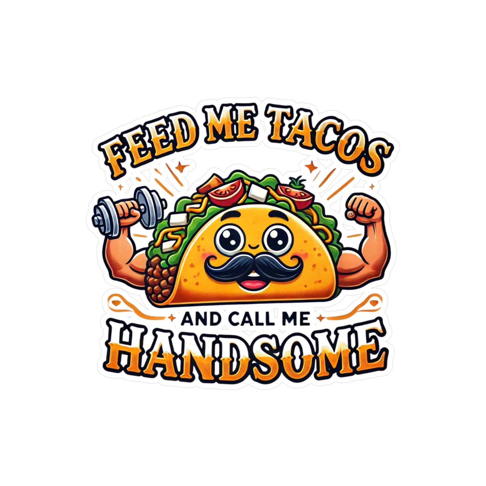 American Made Tacos And Handsome Sticker - Swag/ Freedom Forge Revolution