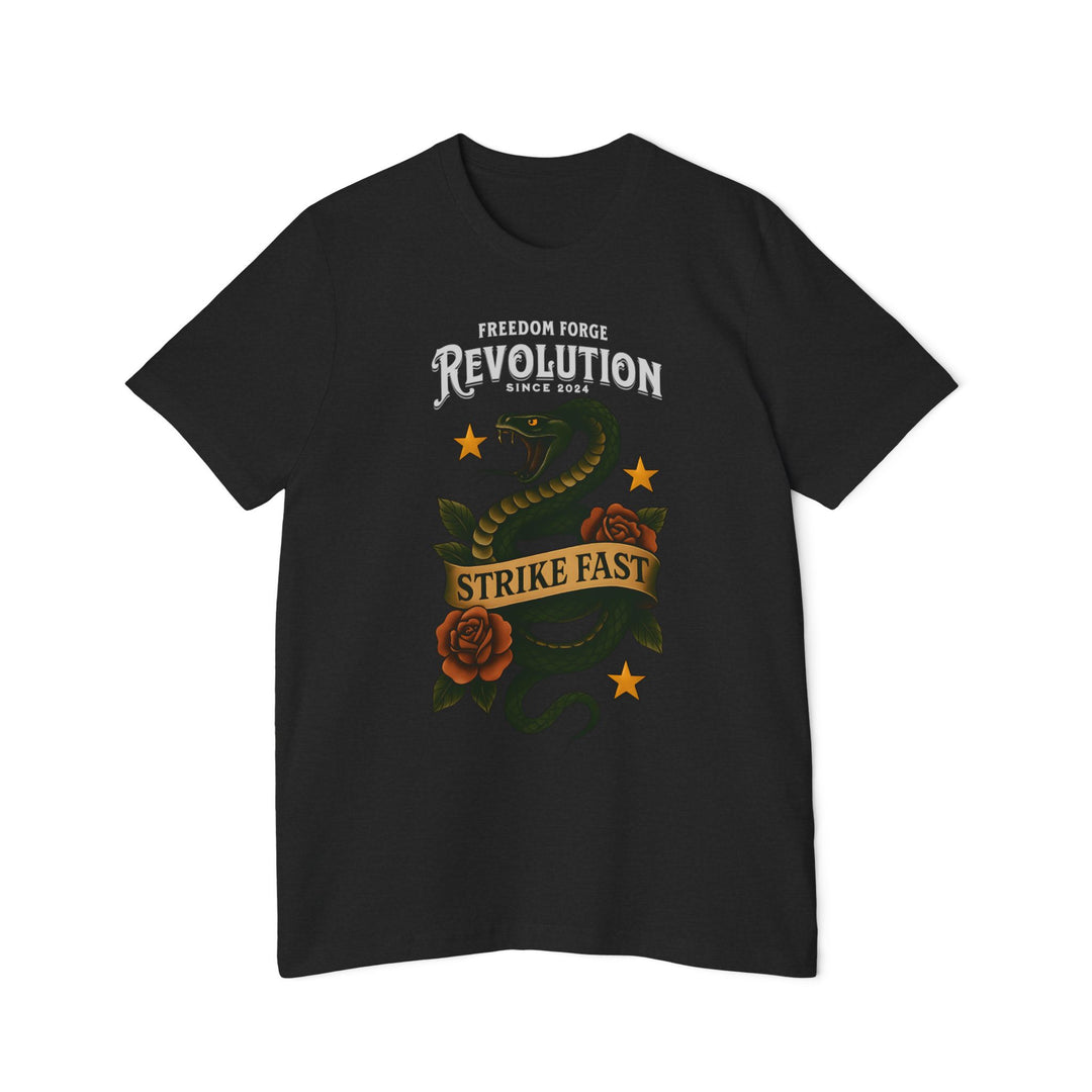 American Made Strike Fast - Unisex T-Shirt/ Freedom Forge Revolution