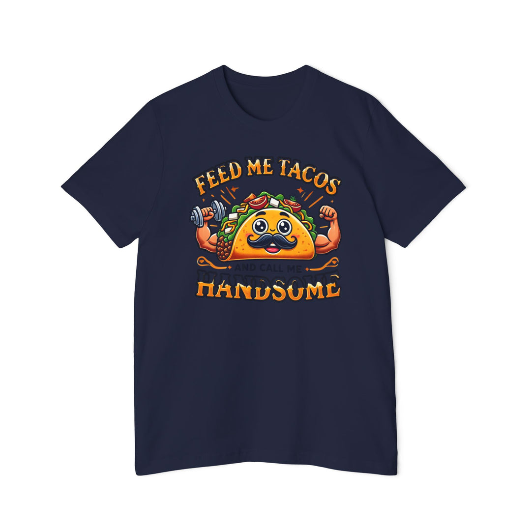 American Made Handsome Taco - Unisex T-Shirt/ Freedom Forge Revolution