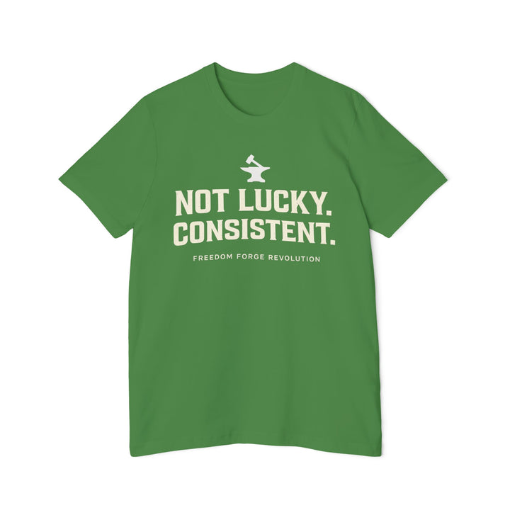 Not Lucky. Conistent.