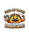 American Made Tacos And Handsome Sticker - Swag/ Freedom Forge Revolution