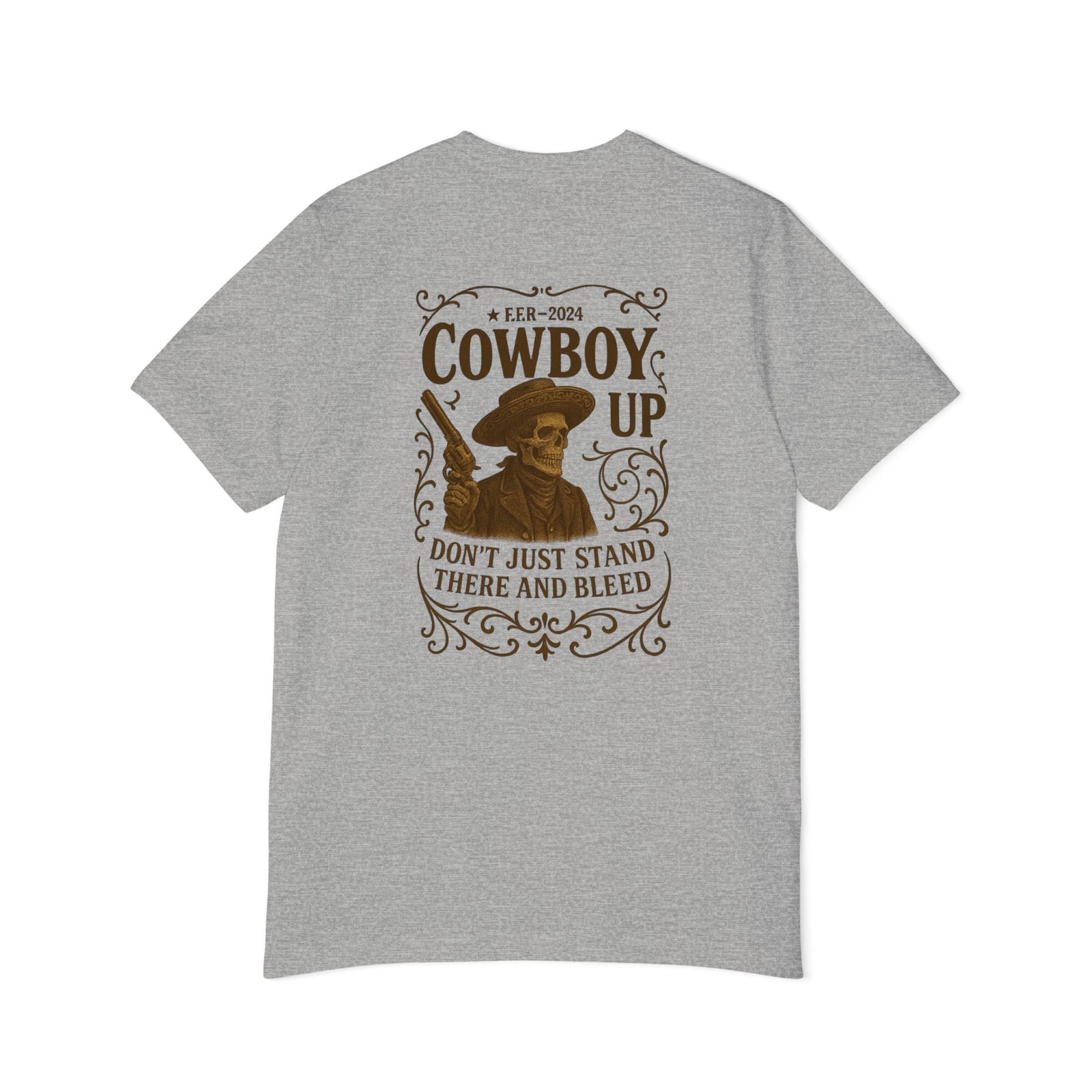 American Made Cowboy Up - Unisex T-Shirt/ Freedom Forge Revolution