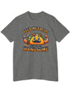 American Made Handsome Taco - Unisex T-Shirt/ Freedom Forge Revolution