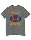 American Made Freedom Is Heavy - Unisex T-Shirt/ Freedom Forge Revolution